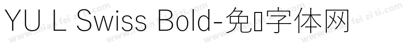 YU L Swiss Bold字体转换